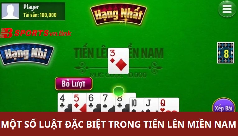 Một số luật đặc biệt trong tiến lên miền Nam