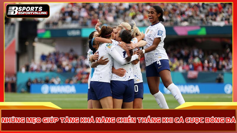 Những mẹo giúp tăng khả năng chiến thắng khi cá cược bóng đá