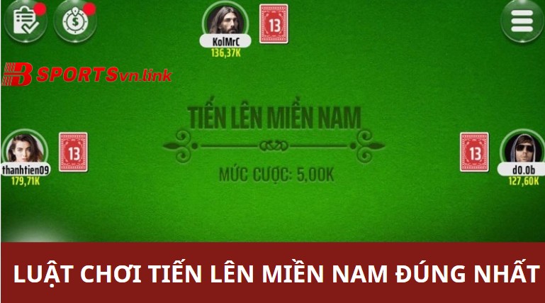 Luật chơi tiến lên miền Nam đúng nhất anh em nên biết