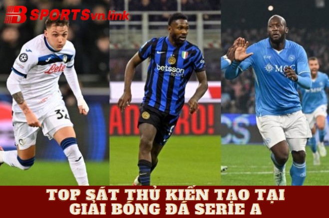 Top sát thủ kiến tạo tại giải bóng đá Serie A